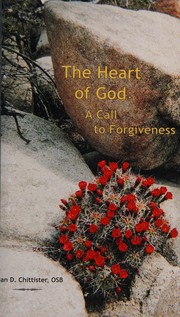 Cover of: The heart of God: a call to forgiveness