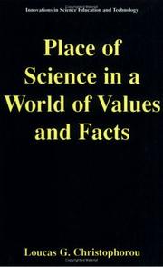 Cover of: Place of Science in a World of Values and Facts (Innovations in Science Education and Technology) | Loucas G. Christophorou