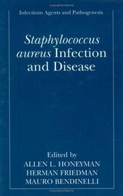 Cover of: Staphylococcus Aureus : Infection and Disease (Infectious Agents and Pathogenesis) (Infectious Agents and Pathogenesis)