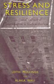 Cover of: Stress and Resilience: The Social Context of Reproduction in Central Harlem
