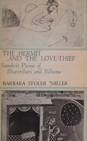Cover of: The Hermit & The love-thief: Sanskrit poems of Bhartrihari and Bilhaṇa