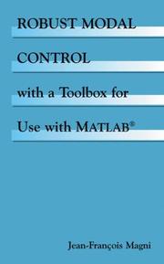 Cover of: Robust Modal Control with a Toolbox for Use with MATLAB® by Jean-François Magni