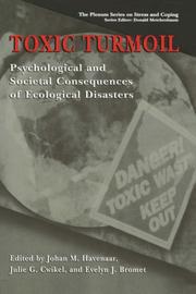 Cover of: Toxic Turmoil: Psychological and Societal Consequences of Ecological Disasters (Springer Series on Stress and Coping)