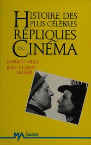 Cover of: Histoire des plus célèbres répliques du cinéma