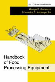 Handbook of food processing equipment by George D. Saravacos, George D. Saravacos, Athanasios E. Kostaropoulos
