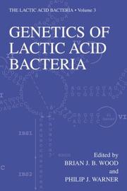 Cover of: Genetics of Lactic Acid Bacteria (The Lactic Acid Bacteria)