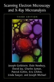 Cover of: Scanning Electron Microscopy and X-ray Microanalysis by Joseph Goldstein, Dale E. Newbury, David C. Joy, Charles E. Lyman, Patrick Echlin, Eric Lifshin, L.C. Sawyer, J.R. Michael
