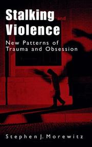 Cover of: Stalking and Violence: New Patterns of Trauma and Obsession