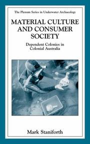 Cover of: Material culture and consumer society: dependent colonies in colonial Australia