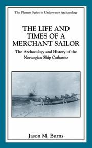 The Life and Times of a Merchant Sailor by Jason M. Burns