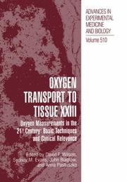 Cover of: Oxygen Transport to Tissue XXIII: Oxygen Measurements in the 21st Century: Basic Techniques and Clinical Relevance (Advances in Experimental Medicine and Biology)