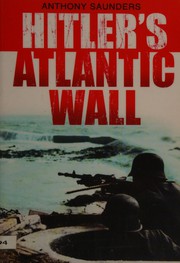Cover of: Hitler's Atlantic Wall by Anthony Saunders