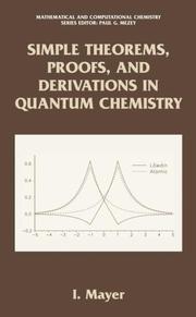 Cover of: Simple Theorems, Proofs and Derivations in Quantum Chemistry (Mathematical and Computational Chemistry)
