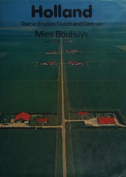 Cover of: Holland: text in English, Dutch and German by Mies Bouhuys