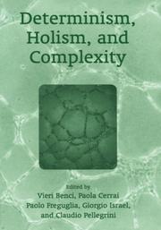 Cover of: Determinism, Holism, and Complexity