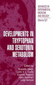Developments in tryptophan and serotonin metabolism by Graziella Allegri, Carlo V.L. Costa, Eugenio Ragazzi, Hans Steinhart, Luigi Laresio