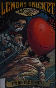 Cover of: Hostile Hospital by Lemony Snicket, Brett Helquist