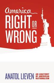 Cover of: America Right or Wrong by Anatol Lieven