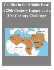 Cover of: Conflict in the Middle East: A 20th Century Legacy and a 21st Century Challenge