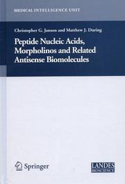 Peptide nucleic acids, morpholinos, and related antisense biomolecules by Christopher Janson, Matthew During