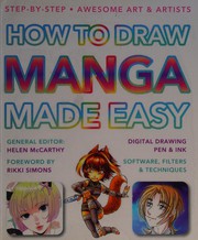 Cover of: How to draw manga made easy: step-by-step, awesome art & artists