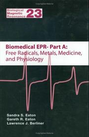 Cover of: Biomedical EPR - Part A: Free Radicals, Metals, Medicine and Physiology (Biological Magnetic Resonance)