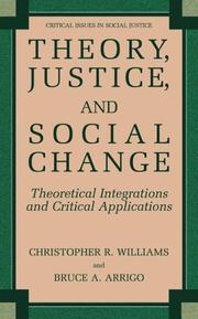 Cover of: Theory, Justice, and Social Change by Christopher R. Williams, Bruce A. Arrigo