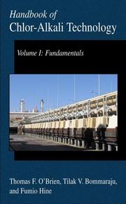 Cover of: Handbook of Chlor-Alkali Technology: Volume I: FundamentalsVolume II: Brine Treatment and Cell OperationVolume III: Facility Design and Product HandlingVolume ... Developments (Developments in Hydrobiology)