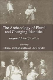 Cover of: The Archaeology of Plural and Changing Identities: Beyond Identification