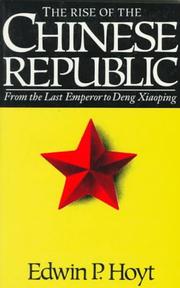The rise of the Chinese republic by Edwin Palmer Hoyt