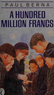 Cover of: A hundred million francs