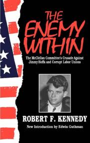 Cover of: The enemy within: the McClellan Committee's crusade against Jimmy Hoffa and corrupt labor unions