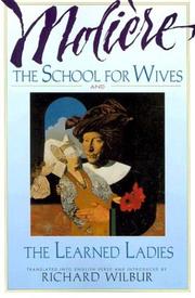 Cover of: The School for Wives and The Learned Ladies, by Moliere by Richard Wilbur