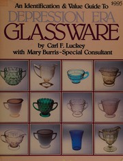 Cover of: An identification & value guide to depression era glassware