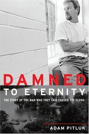 Cover of: Damned to Eternity: The Man Who Caused a Flood