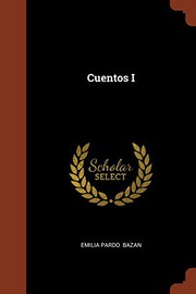 Cover of: Cuentos I by Emilia Pardo Bazán