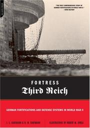 Cover of: Fortress Third Reich: German Fortifications and Defense Systems in World War II