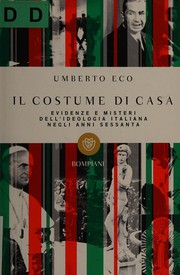 Cover of: Il costume di casa: evidenze e misteri dell'ideologia italiana negli anni sessanta