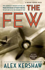 Cover of: The Few: The American "Knights of the Air" Who Risked Everything to Save Britain In The Summer Of 1940