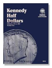 Cover of: Kennedy Half Dollars Folder 1964-1985 (Official Whitman Coin Folder)