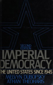 Cover of: Imperial democracy: the United States since 1945