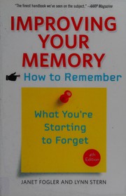 Cover of: Improving your memory: how to remember what you're starting to forget