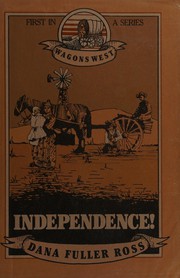 Cover of: Independence! by Dana Fuller Ross