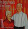 Cover of: In dog years I'm dead