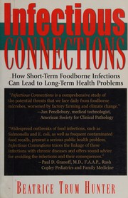Cover of: Infectious connections: how short-term foodborne infections can lead to long-term health problems