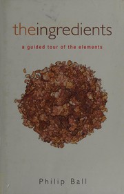 Cover of: The ingredients: a guided tour of the elements
