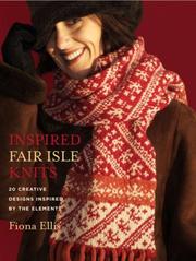 Cover of: Inspired Fair Isle Knits: 20 Creative Designs Inspired by the Elements