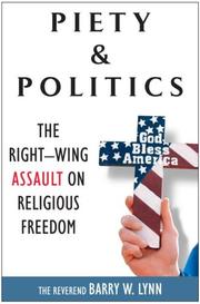 Cover of: Piety & Politics: The Right-Wing Assault on Religious Freedom