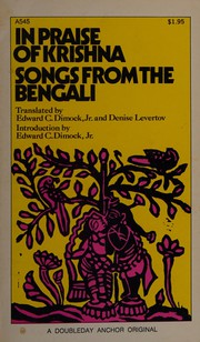 In Praise of Krishna Songs from the Bengali by E. C. Dimock