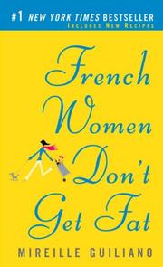 Cover of: French Women Don't Get Fat by Mireille Guiliano